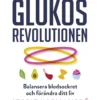 Glukosrevolutionen: balansera ditt blodsocker och förändra ditt liv