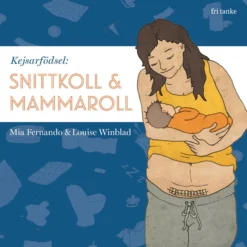 Kejsarfödsel : Snittkoll & Mammaroll