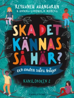 Känsloboken 2 - Ska det kännas så här? Och andra svåra frågor