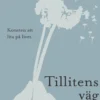Sofia Sivertsdotter Tillitens väg: Konsten att lita på livet